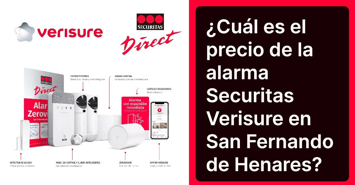 ¿Cuál es el precio de la alarma Securitas Verisure en San Fernando de Henares?